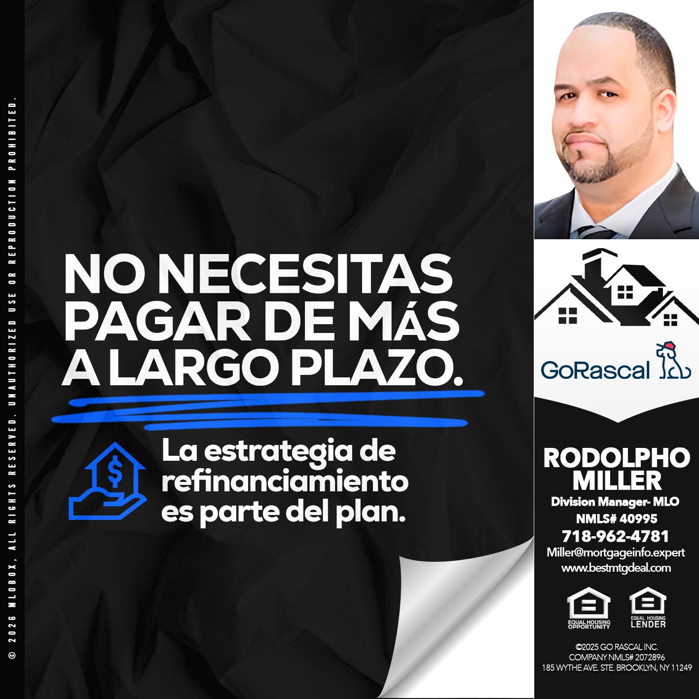 NO NECESITAS MAS - Rodolpho Miller -Division Manager- MLO