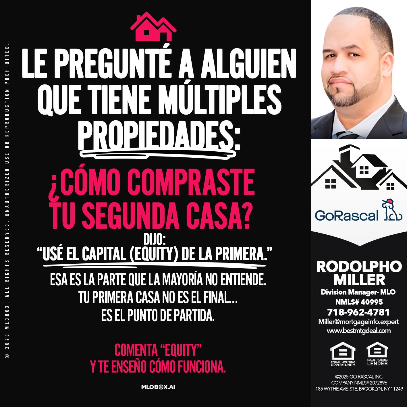 LE PREGUNTE A ALGUIEN - Rodolpho Miller -Division Manager- MLO