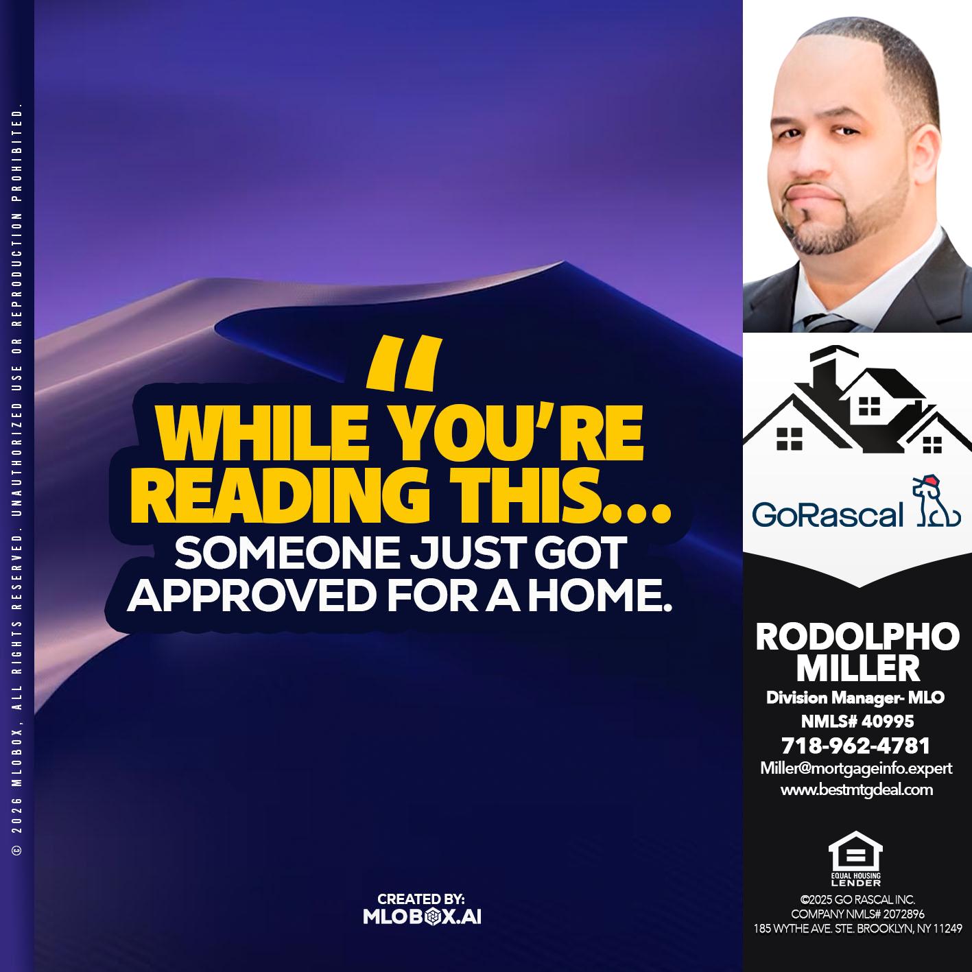 I WHILE YOU ARE - Rodolpho Miller -Division Manager- MLO