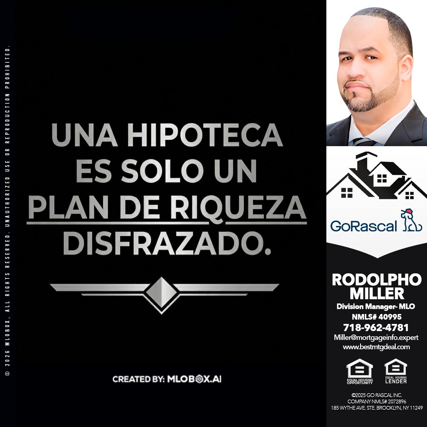UNA HIPOTECA - Rodolpho Miller -Division Manager- MLO