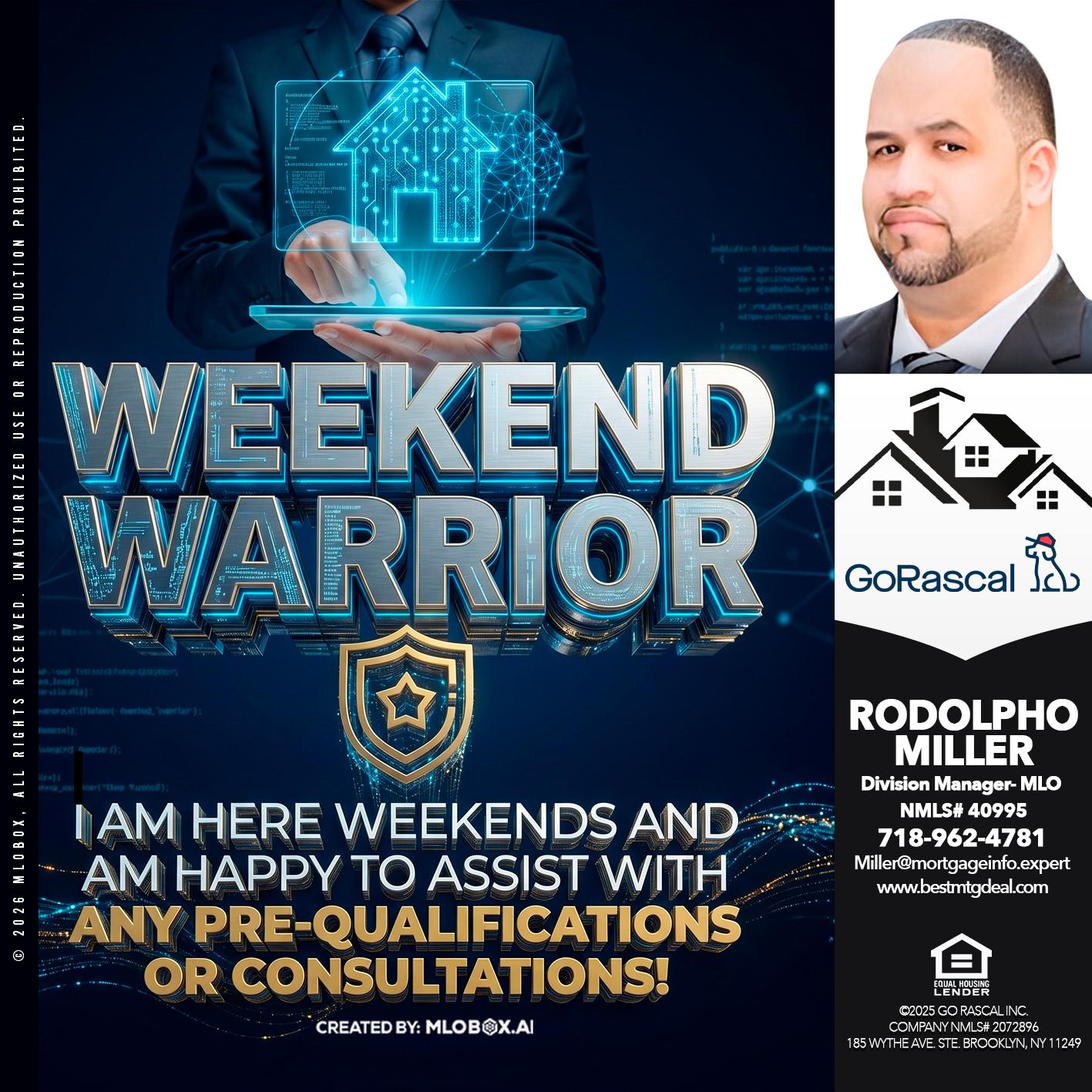 WEEKEND WARRIORS - Rodolpho Miller -Division Manager- MLO