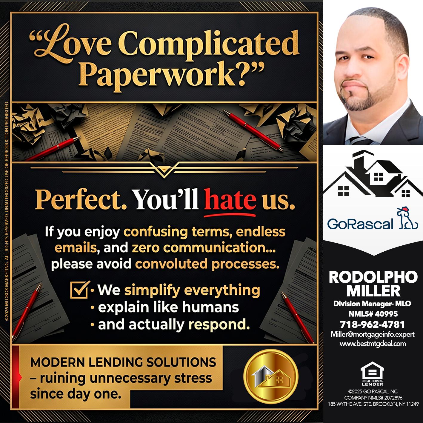 YOU WILL HATE US! - Rodolpho Miller -Division Manager- MLO