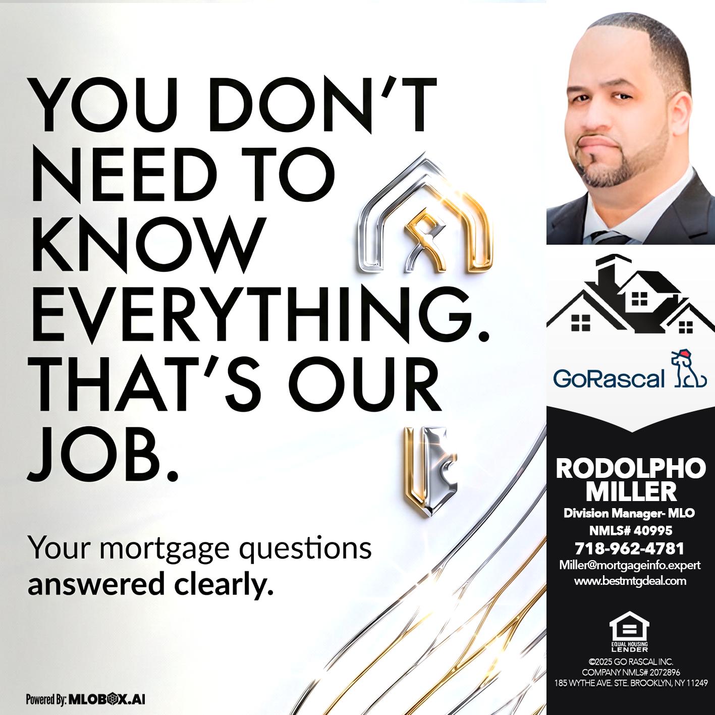 THAT IS OUR JOB - Rodolpho Miller -Division Manager- MLO