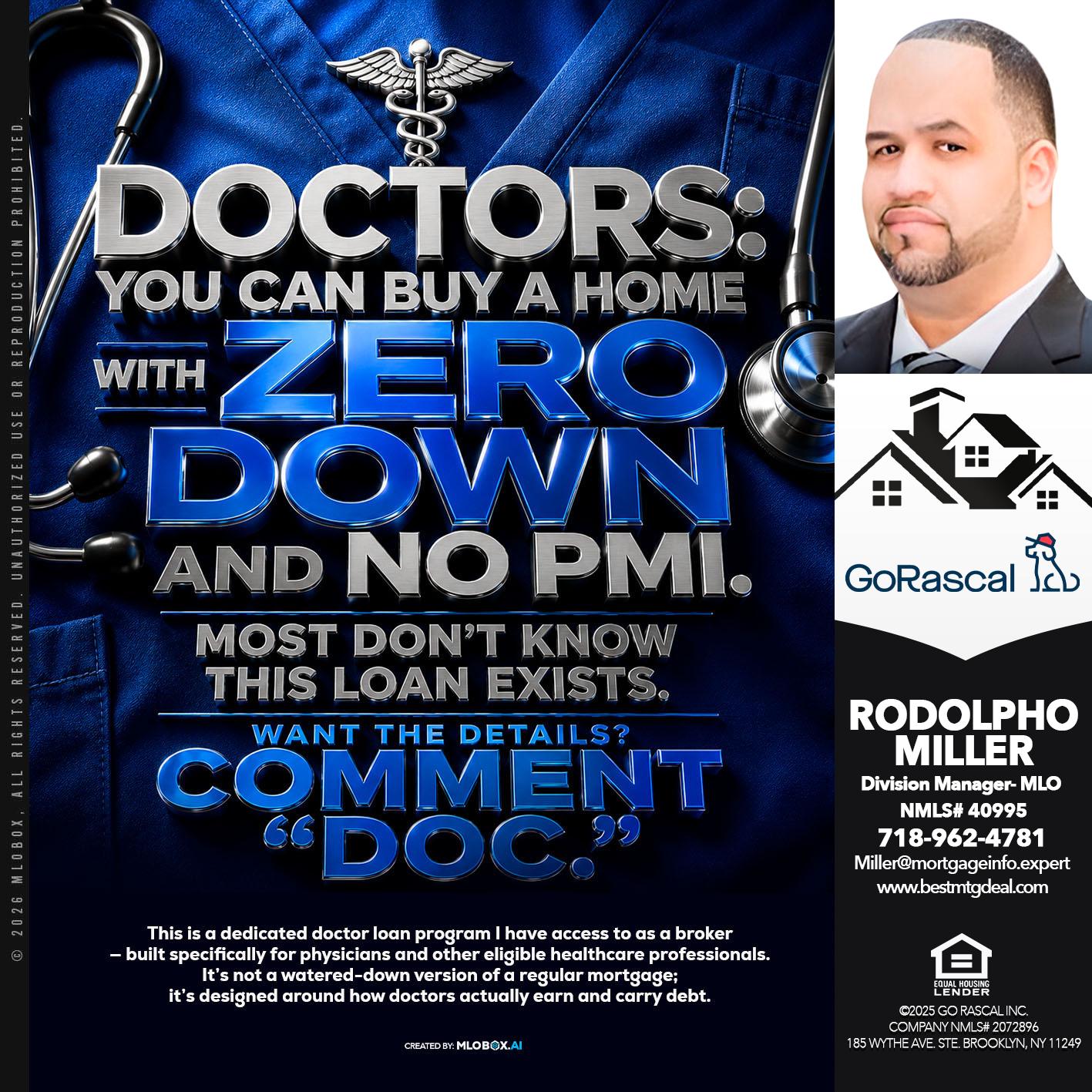 DOCTORS: - Rodolpho Miller -Division Manager- MLO