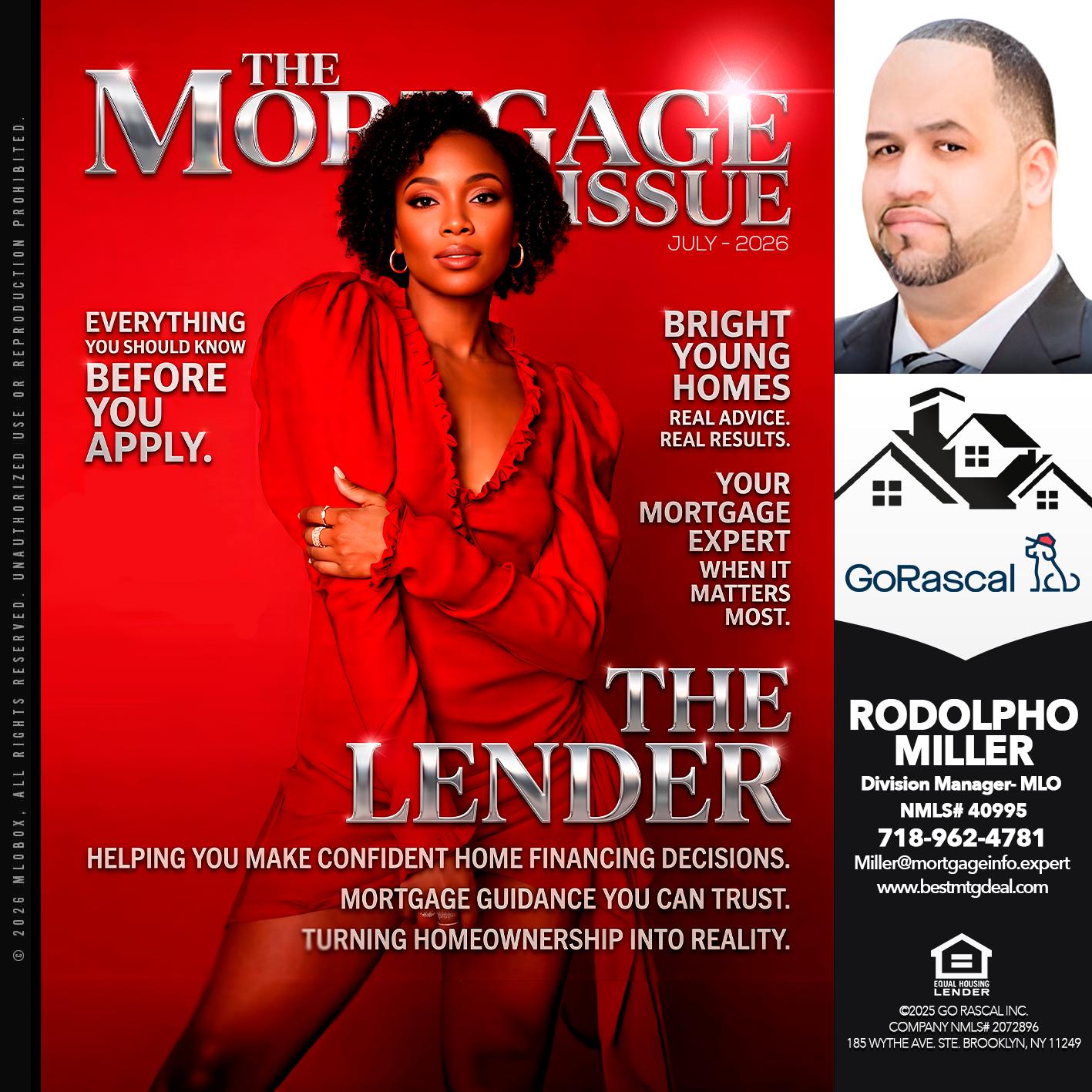 THE MORTGAGE ISSUE: - Rodolpho Miller -Division Manager- MLO