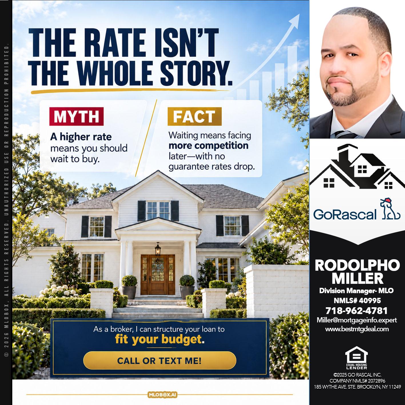 THE RATE ISNT - Rodolpho Miller -Division Manager- MLO